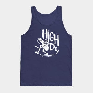 high and dry skate boarding Tank Top